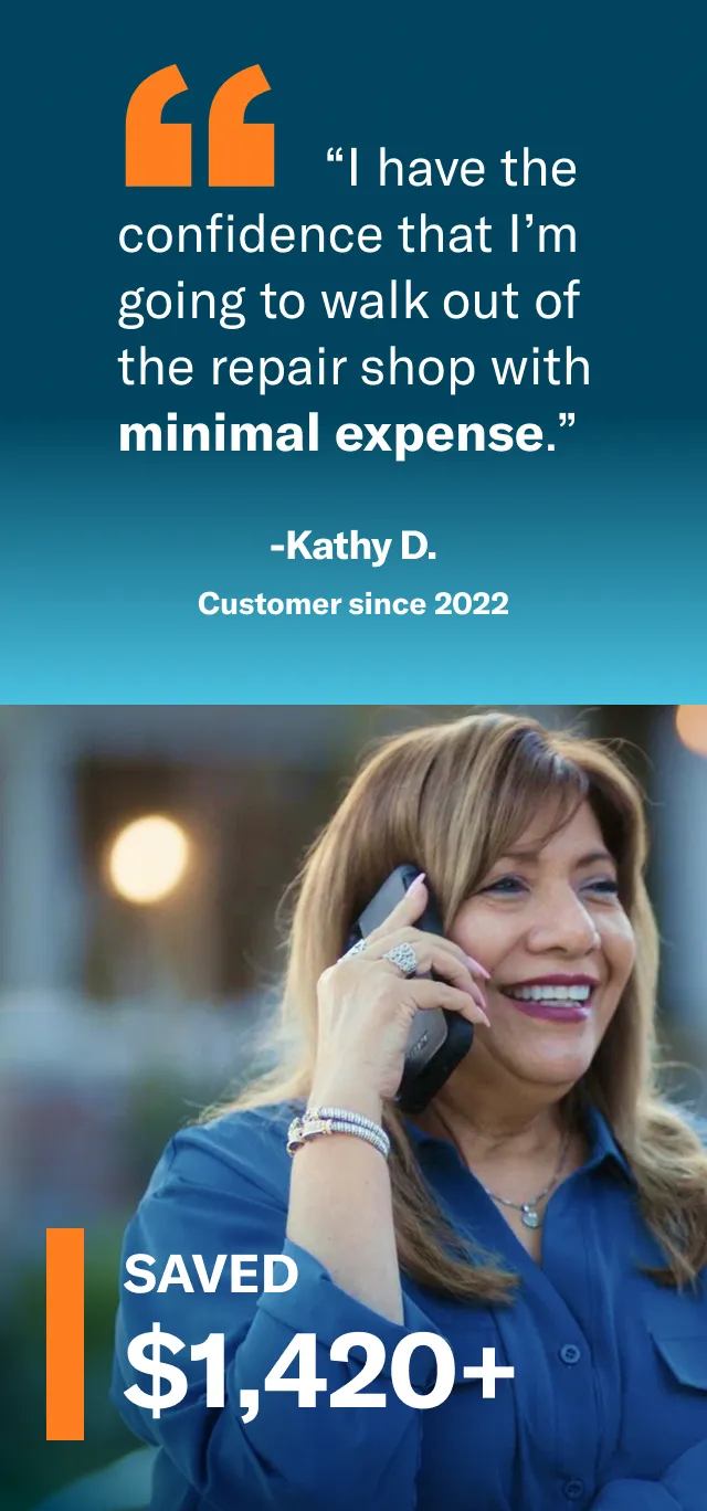 I have the confidence that I’m going to walk out of the repair shop with minimal expense.